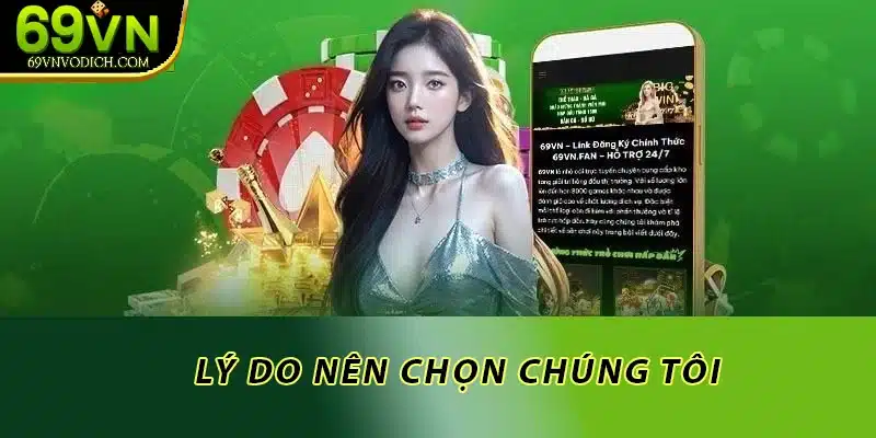 Lý do nên chọn chúng tôi